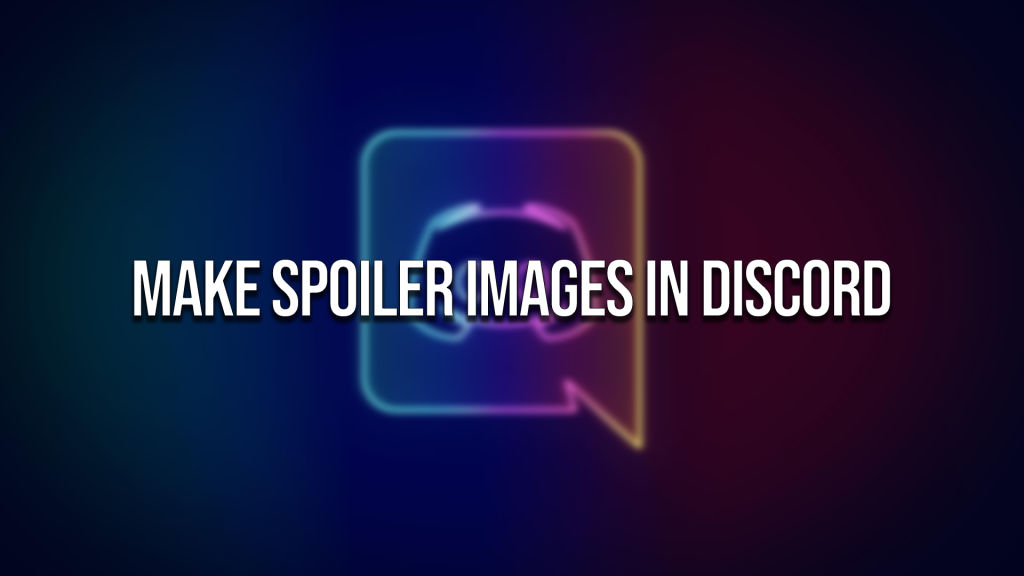 How to Make Spoiler Images in Discord
