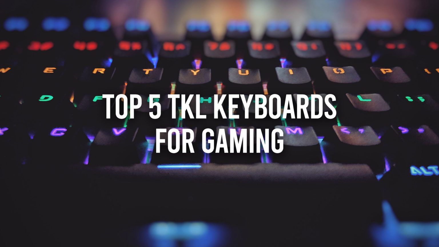 Best TKL Mechanical Keyboards for Gaming Techozu