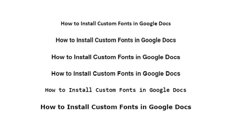 How to Install Custom Fonts in Google Docs